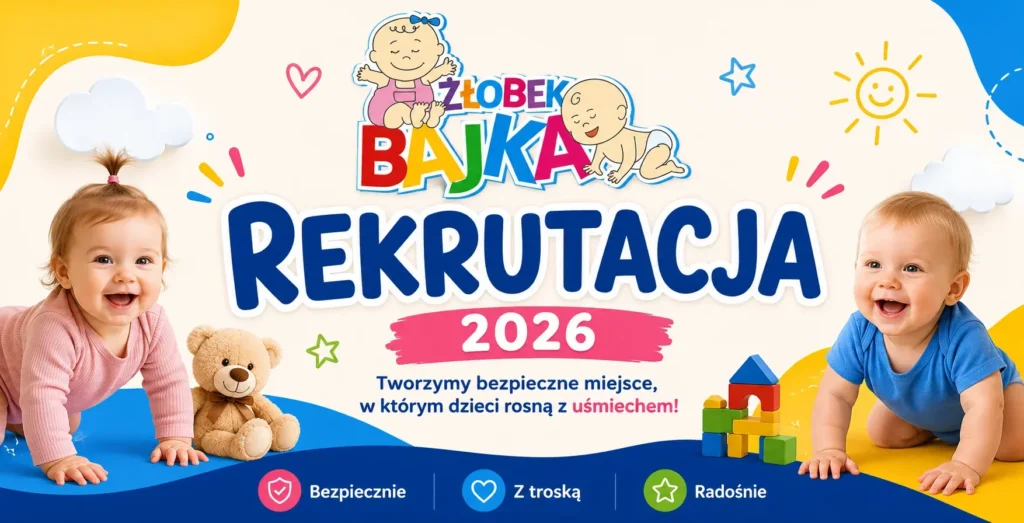 Rekrutacja 2026 do Żłobka Bajka w Kielcach – nabór dzieci do żłobka prywatnego w Kielcach w ramach programu Maluch Plus